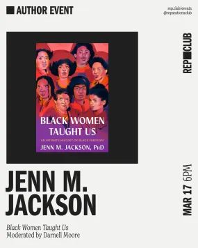March 17th EVENT: Black Women Taught Us // Jenn M. Jackson   Darnell Moore