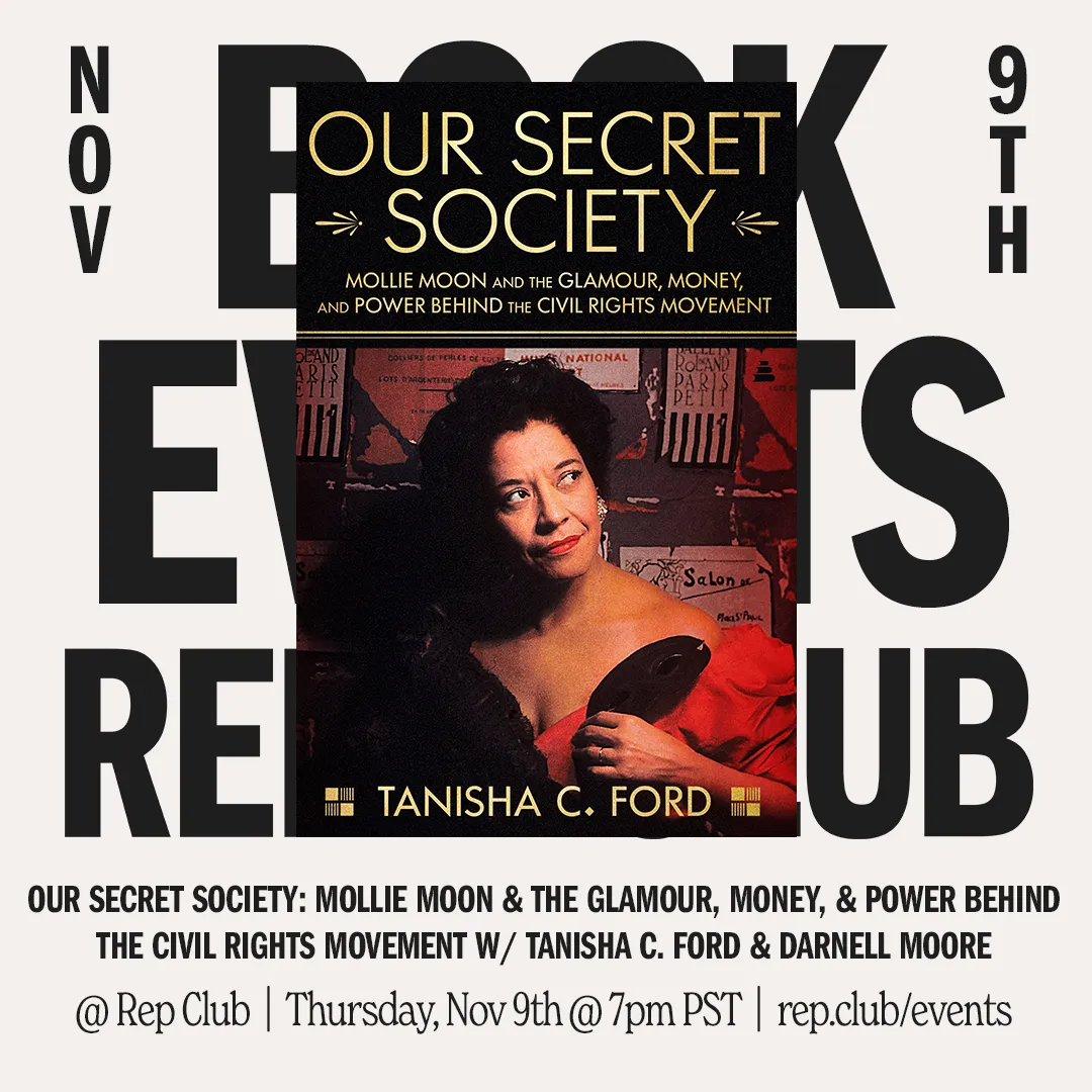 Nov 9th EVENT: Our Secret Society // Tanisha C. Ford   Darnell Moore
