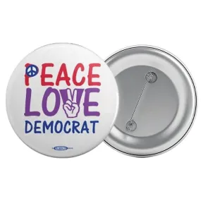 Peace Love Democrat Button